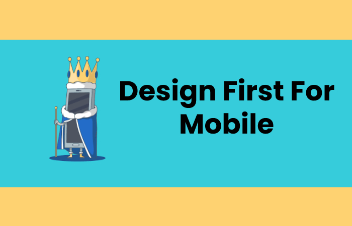 Design first for mobile