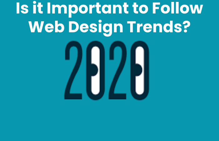 Is it Important to Follow Web Design Trends_