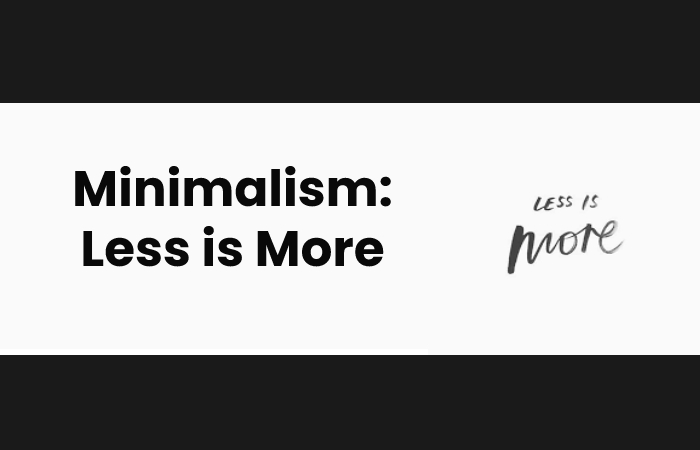 Minimalism_ Less is More
